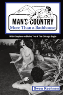 Man's Country: More Than a Bathouse: More