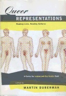 Queer Representations: Reading Lives, Reading Cultures (a Center for Lesbian and Gay Studies Book) (Gay and Lesbian Studies) - Ingram Academic