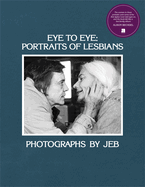 Eye to Eye: Portraits of Lesbians