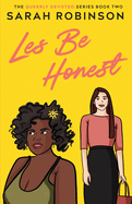 Les Be Honest: A Lesbian Romantic Comedy (Queerly Devoted #2)