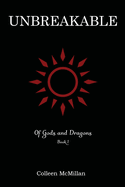 Unbreakable (Of Gods and Dragons #1)