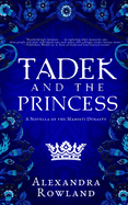 Tadek and the Princess (The Mahisti Dynasty #2)