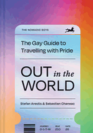 Out in the World: The Gay Guide to Travelling with Pride