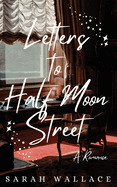 Letters to Half Moon Street: A Queer Historical Romance (Meddle & Mend: Regency Fantasy #1)