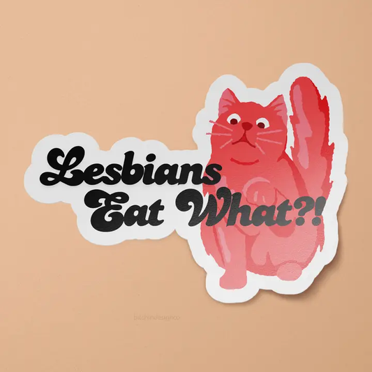 Lesbians Eat What?! Sticker