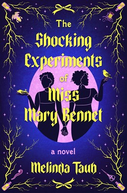 The Shocking Experiments of Miss Mary Bennet