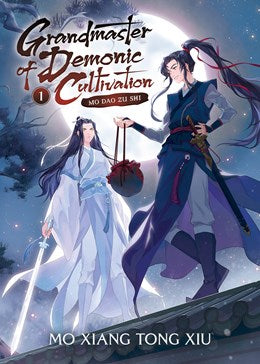 Grandmaster of Demonic Cultivation: Mo Dao Zu Shi (Vol. 1)
