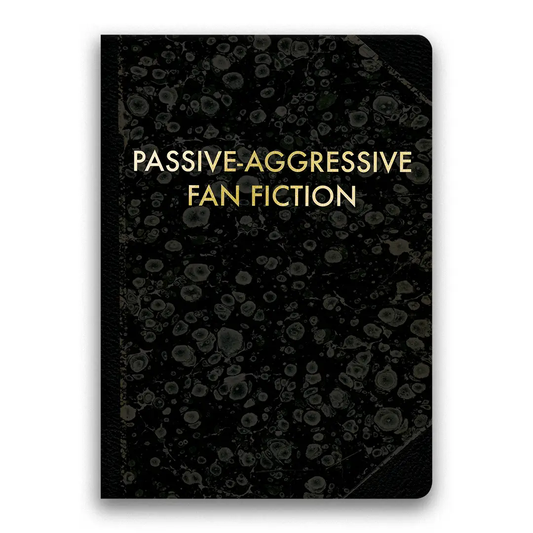 Passive-Aggressive Fan Fiction Journal
