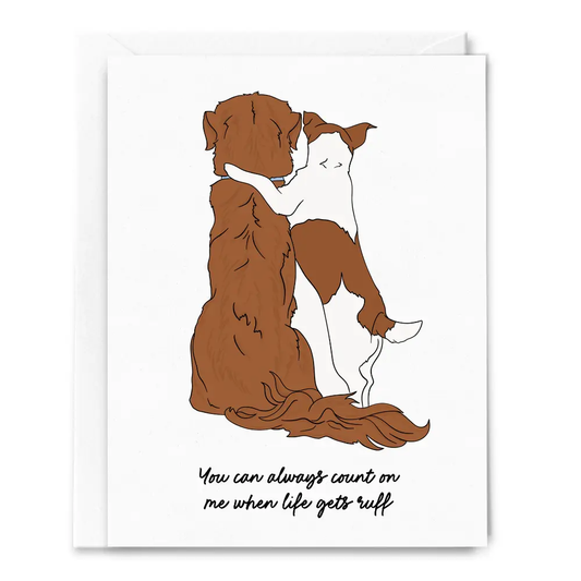 Count On My When Life Gets Ruff Card