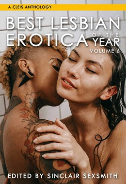 Best Lesbian Erotica of the Year: Vol. 6
