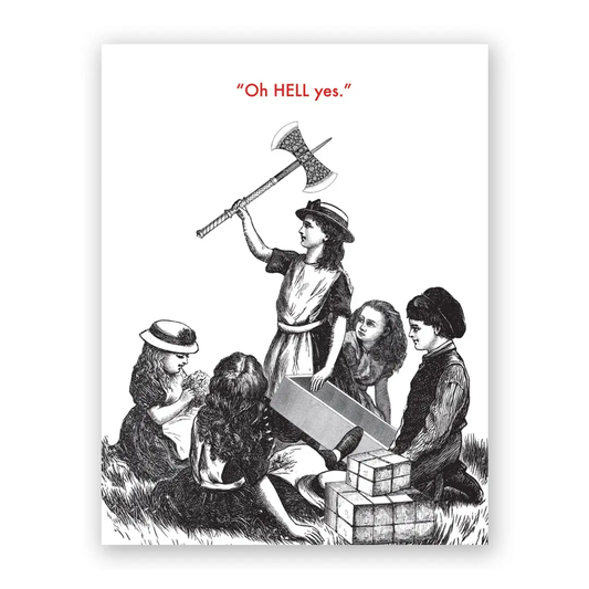 Oh HELL yes. Axe Birthday Card