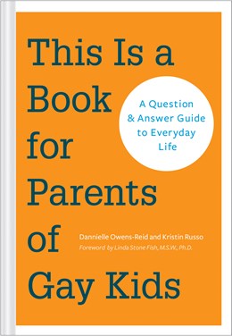 This Is A Book For Parents of Gay Kids