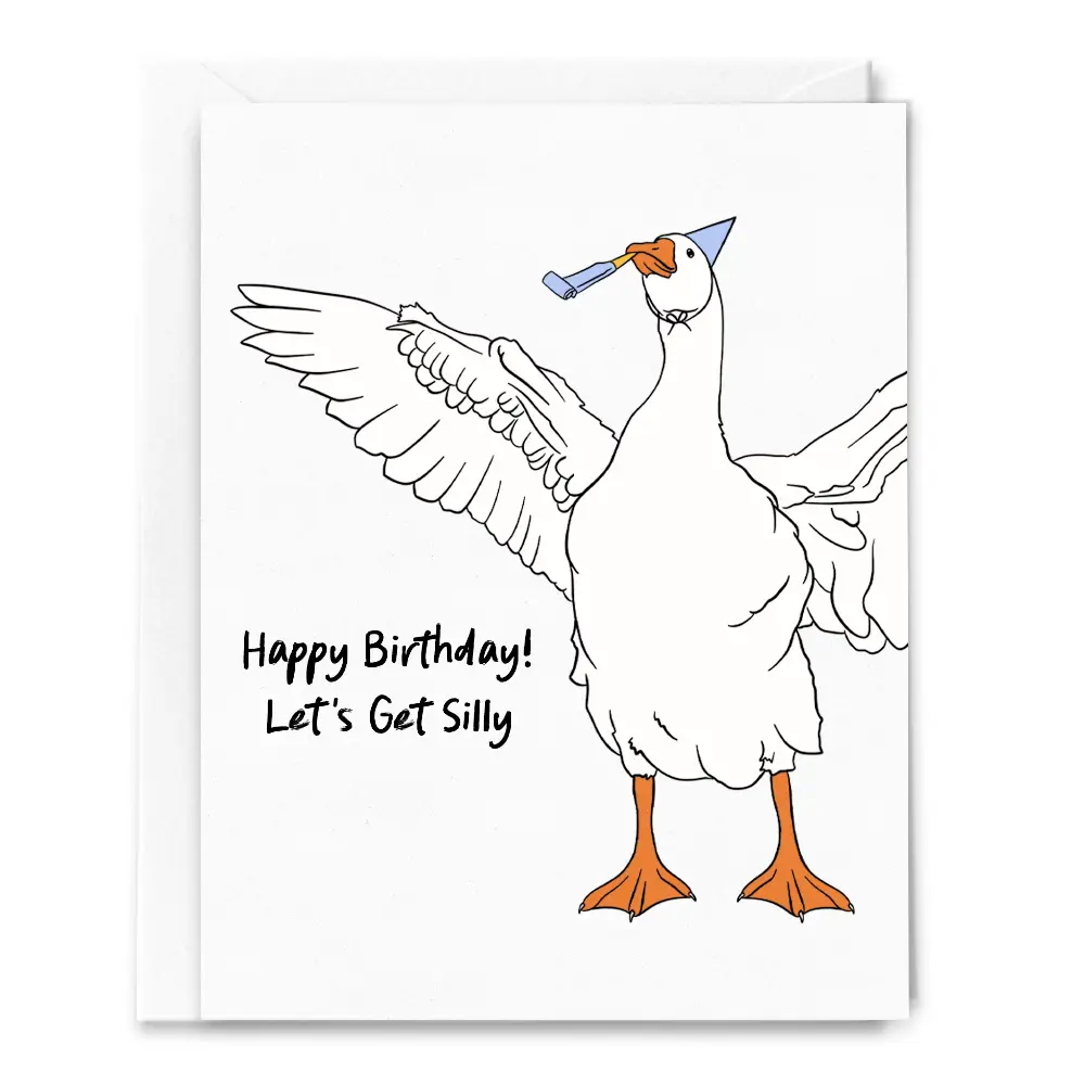 Let's Get Silly Goose Birthday Card