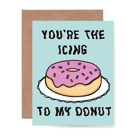 You're the Icing To My Donut Card