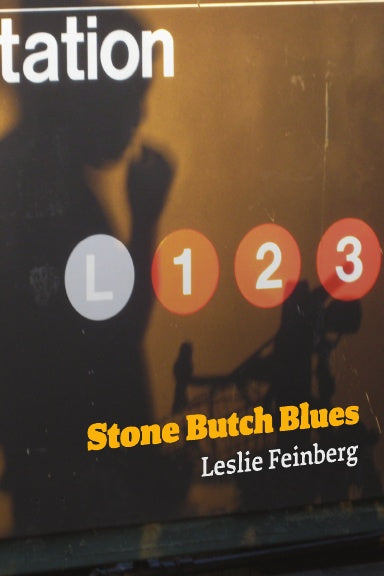 Stone Butch Blues: 20th Anniversary Author Edition
