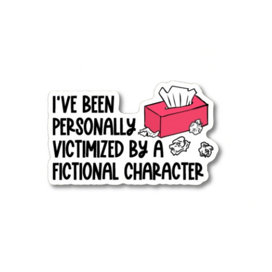 Personally Victimized By A Fictional Character Sticker