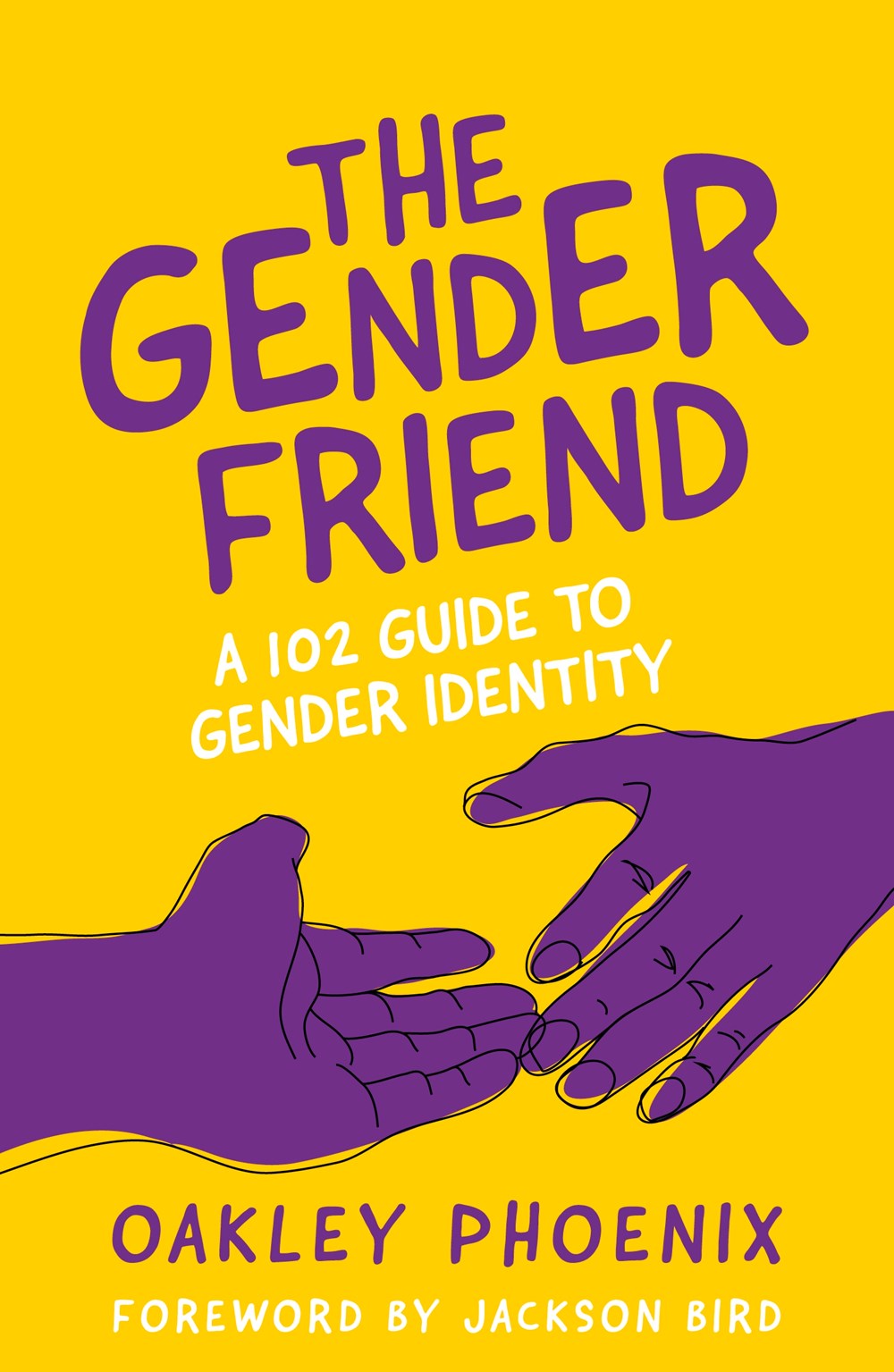 The Gender Friend : A 102 Guide to Gender Identity