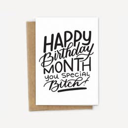 Happy Birthday Month You Special Bitch Card