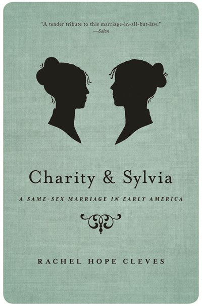 Charity and Sylvia : A Same-Sex Marriage in Early America