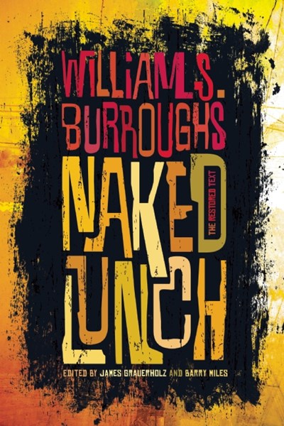 Naked Lunch : The Restored Text