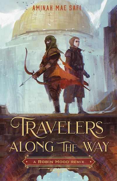 Travelers Along the Way: A Robin Hood Remiix