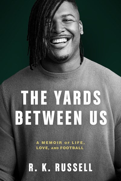 The Yards Between Us : A Memoir of Life, Love, and Football