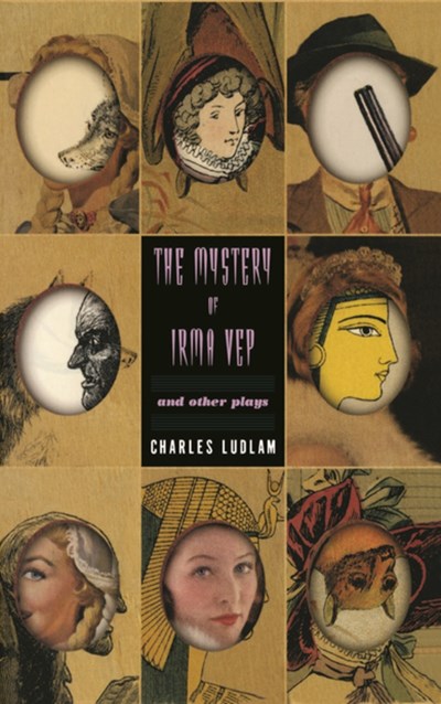 The Mystery of Irma Vep and Other Plays
