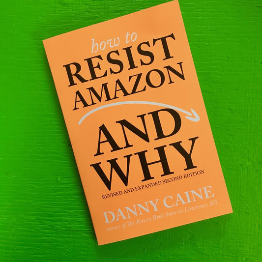 How To Resist Amazon and Why
