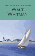 The Complete Poems of Walt Whitman