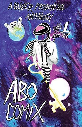 A.B.O. Comix Vol 1: A Queer Prisoners Anthology