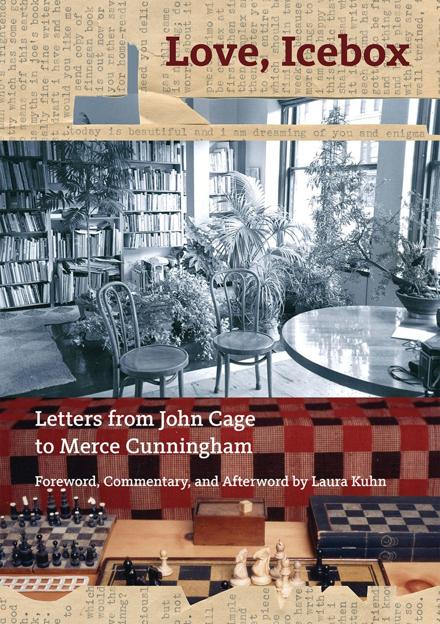Love, Icebox : Letters from John Cage to Merce Cunningham