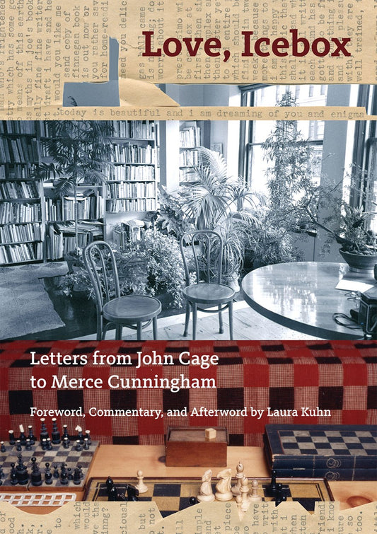 Love, Icebox : Letters from John Cage to Merce Cunningham