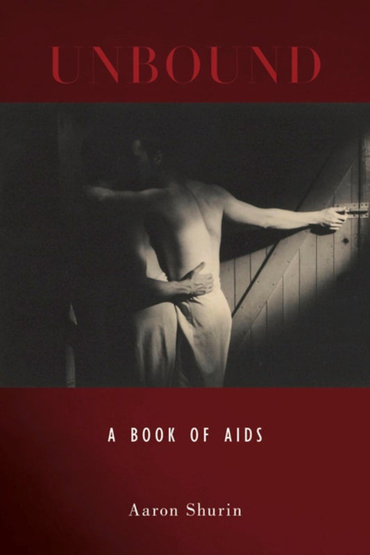 Unbound : A Book of AIDS