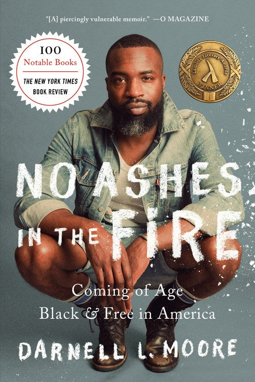 No Ashes in the Fire : Coming of Age Black and Free in America