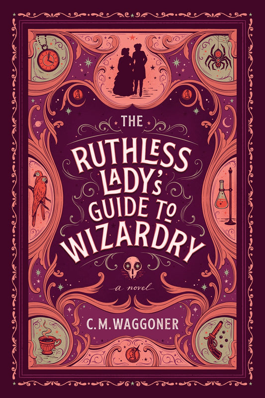 The Ruthless Lady's Guide to Wizardry