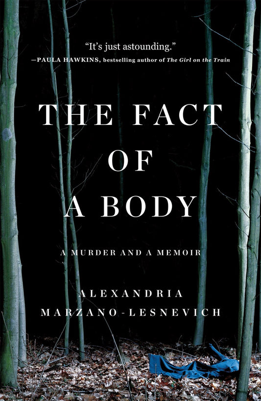 The Fact of a Body : A Murder and a Memoir