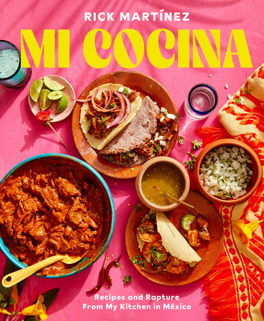Mi Cocina : Recipes and Rapture from My Kitchen in Mexico