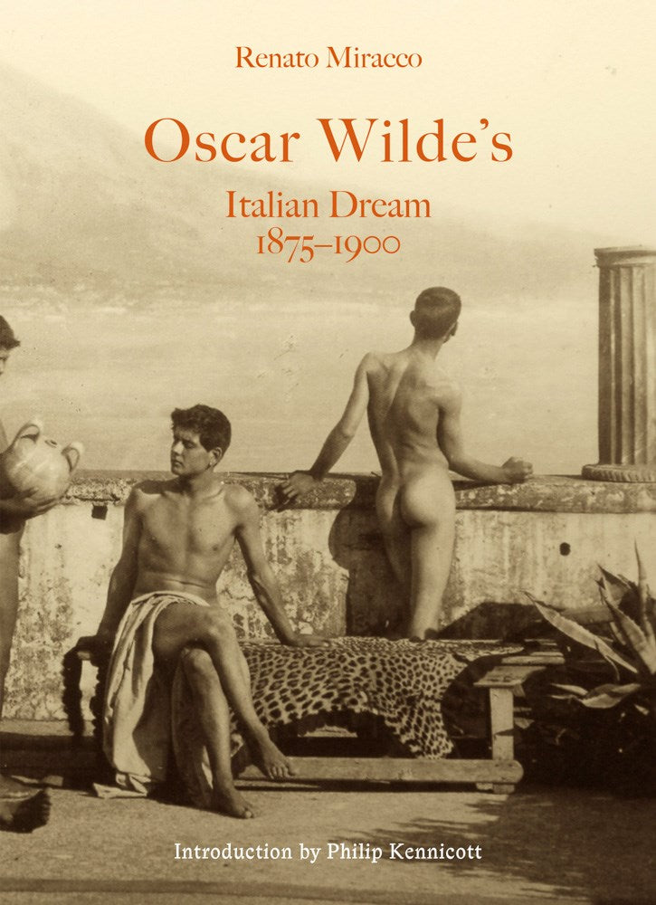 Oscar Wilde's Italian Dream 1875–1900