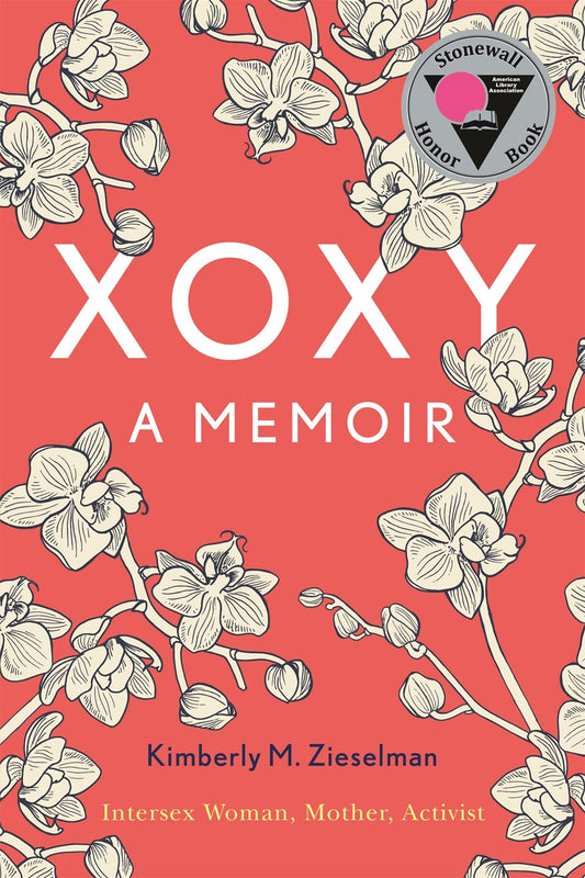 XOXY : A Memoir (Intersex Woman, Mother, Activist)