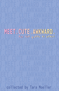 Meet. Cute. Awkward.: For the Queer at Heart