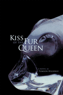 Kiss of the Fur Queen