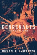 Genrenauts: The Complete Season One Collection (Genrenauts)